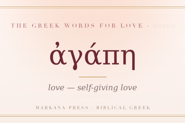Greek word agape, self-giving love
