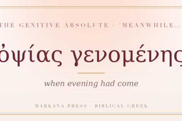 Greek genitive absolute opsias genomenes, when evening had come
